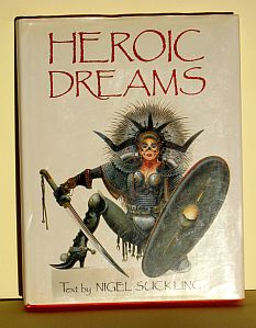 HEROIC DREAMS - various artists - text Nigel Suckling (Hardback)