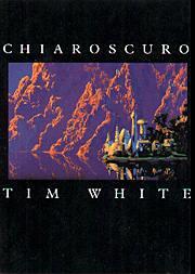 CHIAROSCURO by TIM WHITE